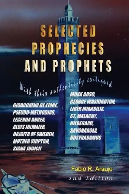Selected Prophecies And Prophets by Fabio Araujo
