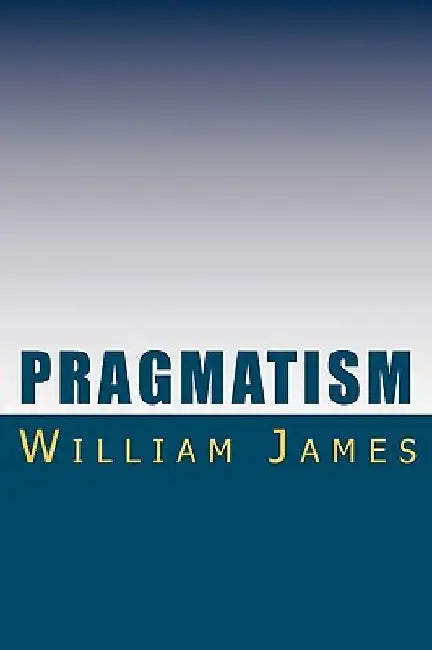 Pragmatism by William James