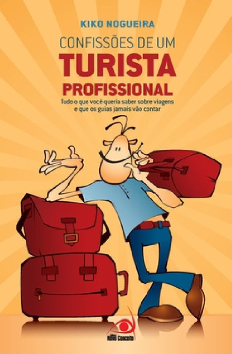 Confissões de um turista profissional by Kiko Nogueira