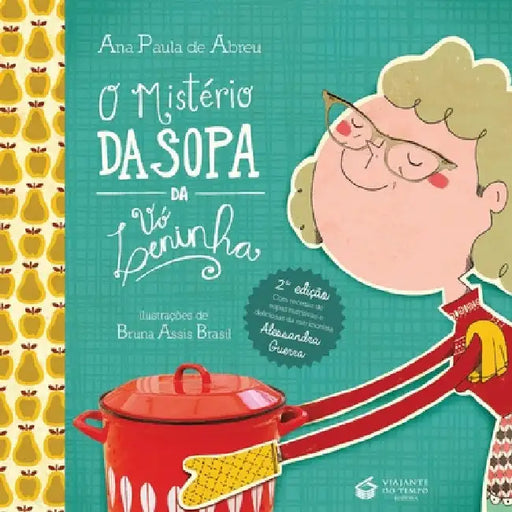 O Mistério Da Sopa Da VÓ Leninha by Ana Paula de Abreu