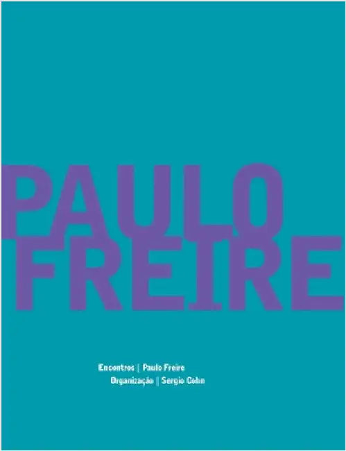 Paulo Freire - Encontros by Paulo Freire