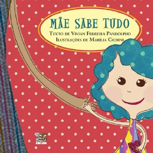 Mãe sabe tudo by Vivian Pandolpho