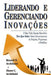 Liderando e Gerenciando Inovações by Russell D. Archibald, Shane C. Archibald