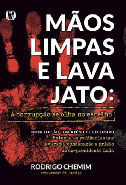 Mãos Limpas e Lava Jato - Versão atualizada by Rodrigo Chemim
