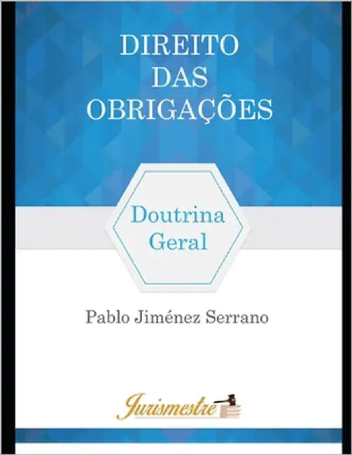 Direito das obrigações: Doutrina geral by Jiménez Serrano, Pablo