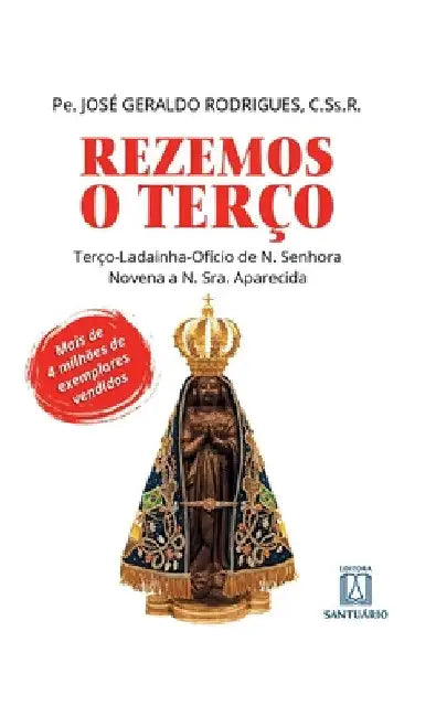 Rezemos o terço by C. Ss R. Pe José Geraldo Rodrigues