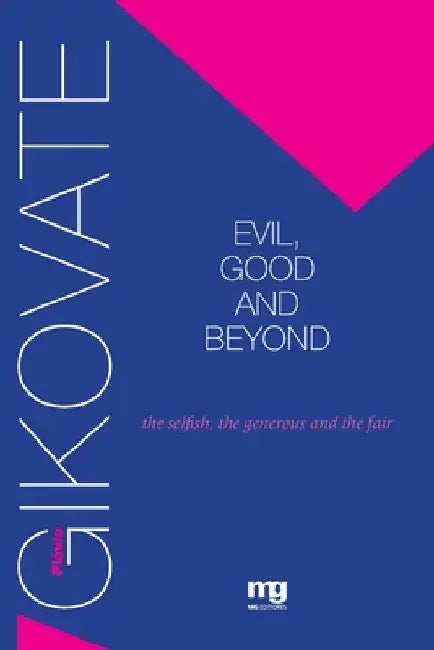 Evil, good and beyond by Flávio Gikovate