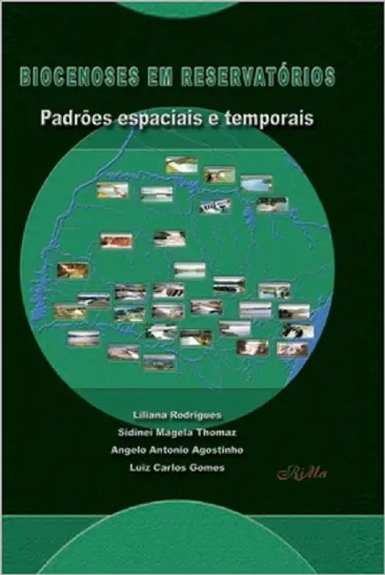 Biocenoses em Reservatórios: Padrões Espaciais e Temporais by Thomaz, Sidinei Magela