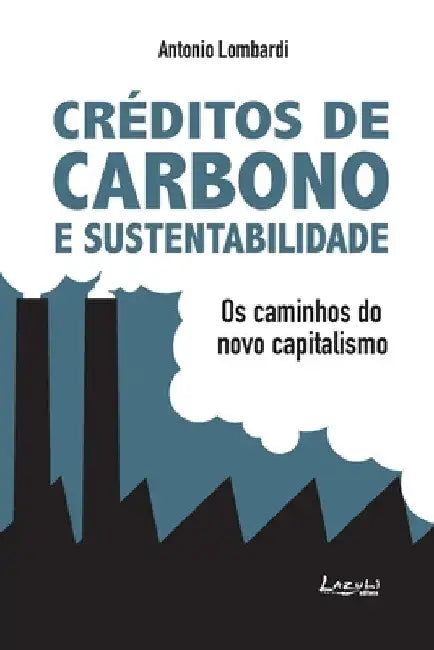 Creditos de Carbono E Sustentabilidade by Antonio Lombardi