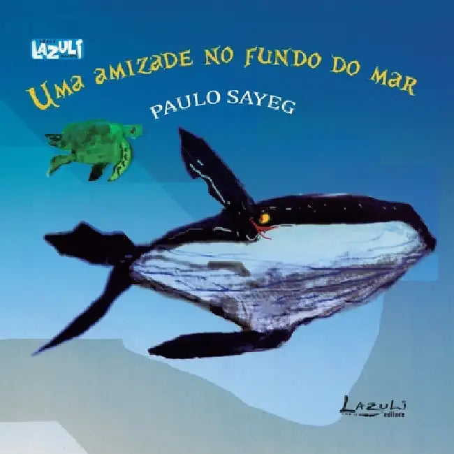 Uma Amizade No Fundo Do Mar by Paulo Sayeg