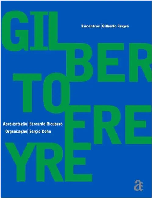 Gilberto Freyre - Encontros by Freyre, Gilberto