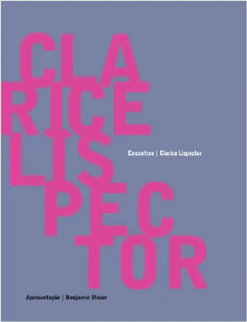 Clarice Lispector - Encontros by Clarice Lispector