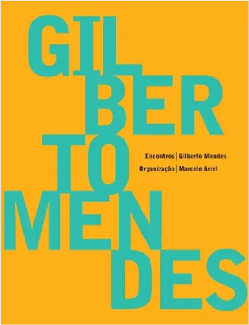 Gilberto Mendes - Encontros by Mendes, Gilberto