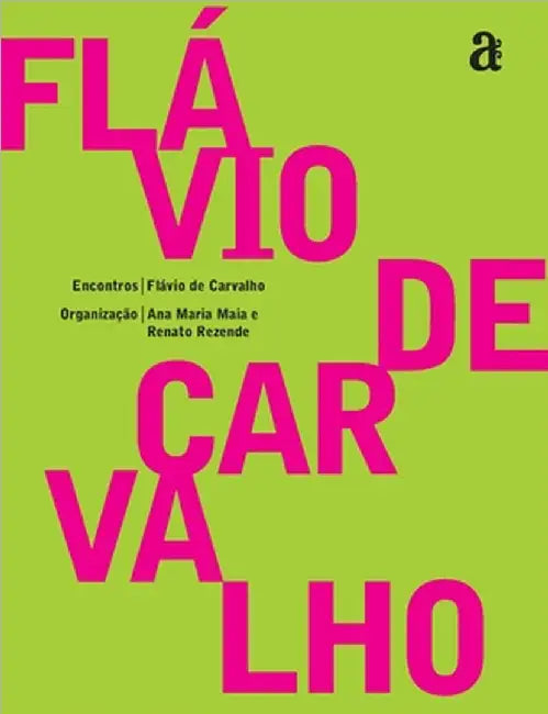 Flávio de Carvalho - Encontros by Flávio Carvalho
