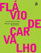 Flávio de Carvalho - Encontros by Flávio Carvalho