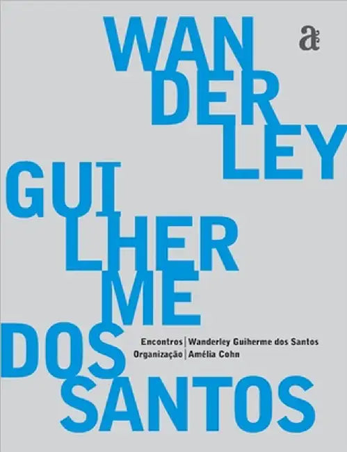 Wanderley Guilherme dos Santos - Encontros by Santos, Wanderley Guilherme