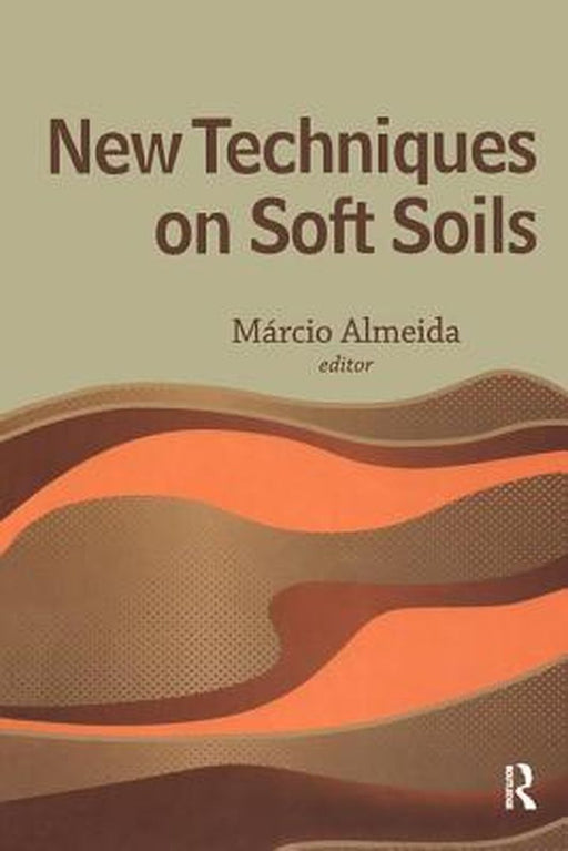 New Techniques On Soft Soils by Marcio Almeida