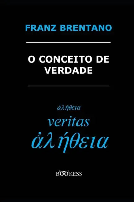 O conceito de verdade by Evandro O. Brito, Franz Brentano