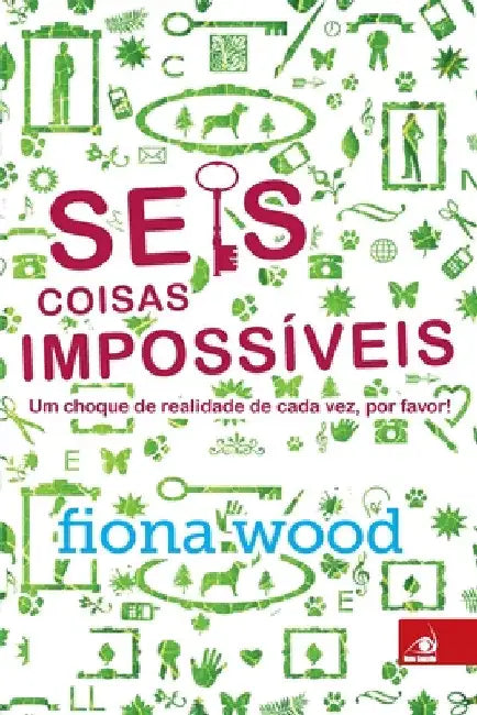 Seis Coisas Impossíveis by Fiona Wood