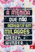 A Menina que não Acredita em Milagres by Wendy Wunder