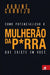 Mulherão da P*rra by Karine Carrijo