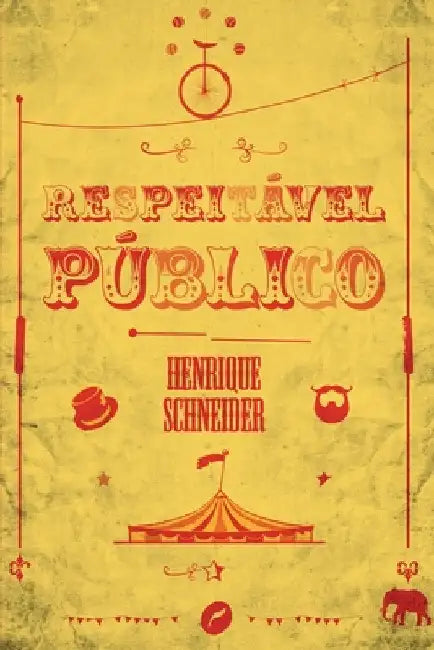 Respeitável público by Henrique Schneider