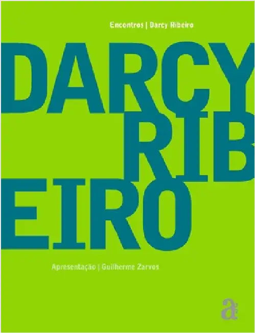 Darcy Ribeiro - Encontros by Darcy Ribeiro