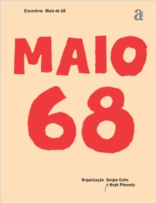 Maio de 68 - Encontros by Sergio Cohn