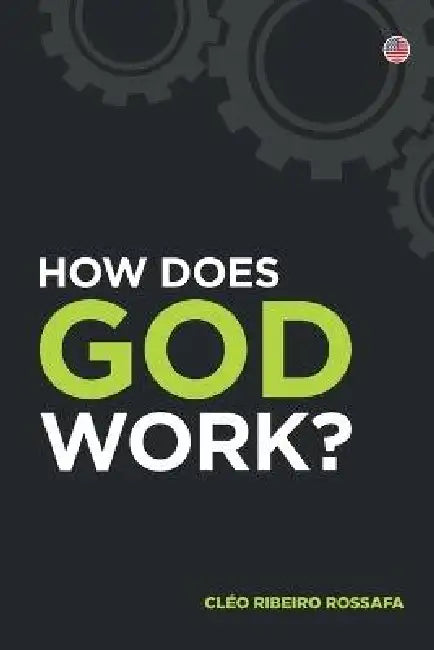How does God work by Cléo Ribeiro Rossafa