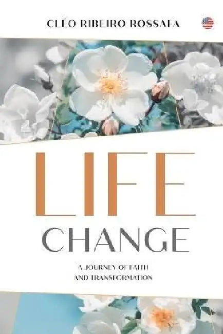 Life Changing by Cléo Ribeiro Rossafa