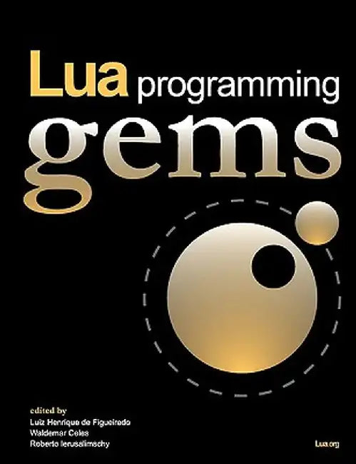 Lua Programming Gems by Luiz Henrique De Figueiredo