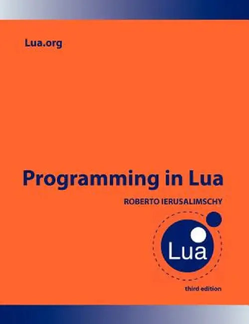 Programming in Lua by Roberto Ierusalimschy