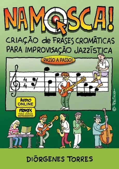 NA MOSCA - Criação de Frases Cromáticas Para Improvisação Jazzística by Diorgenes Torres