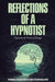 Reflections of a Hypnotist: Hypnosis and Positive Changes by Fabio Augusto De Carvalho