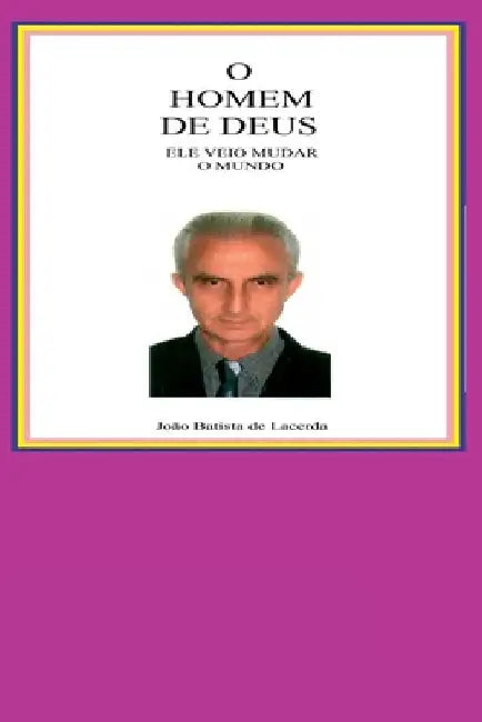 O Homem De Deus by Jo O. Batista de Lacerda