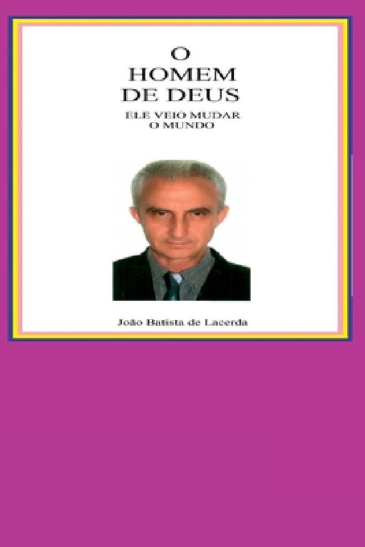 O Homem De Deus by Jo O. Batista de Lacerda