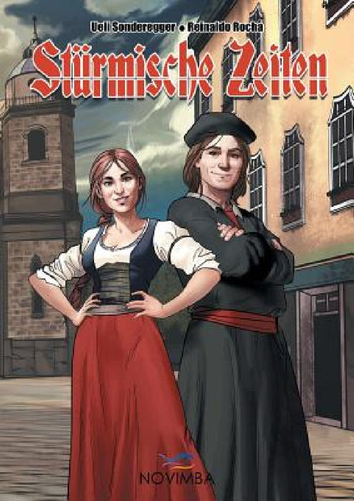 Stürmische Zeiten: Martin Luther und Katharina von Bora by Ueli Sonderegger, Reinaldo Rocha