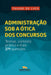 Administração sob a ótica dos concursos by Thiago de Luca