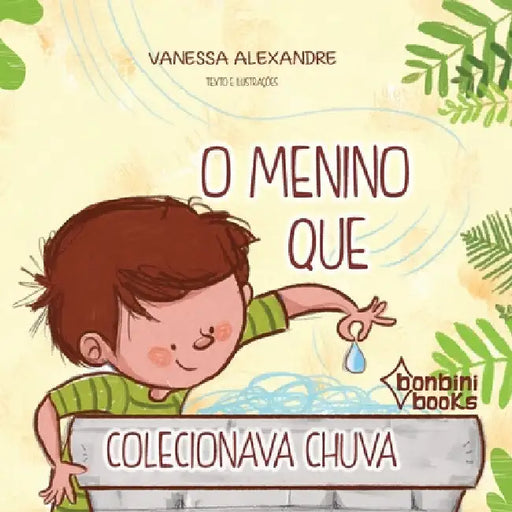 O Menino Que Colecionava Chuva by Vanessa Alexandre