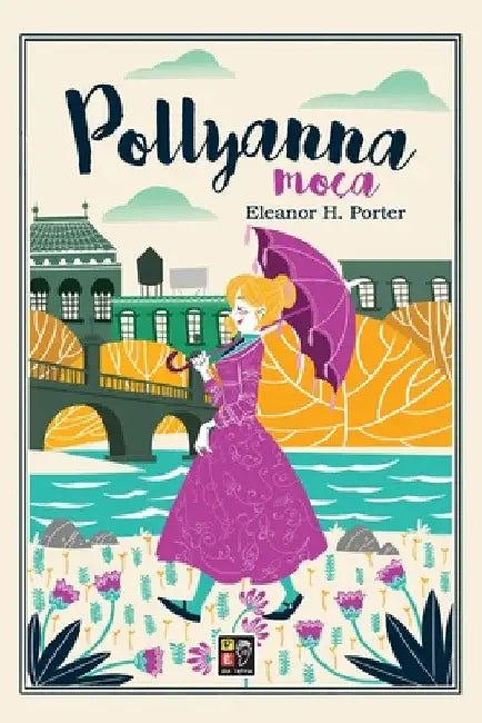 Pollyanna Moça by Eleanor H. Porter