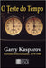 O Teste do Tempo: Partidas selecionadas, 1978-1984 by Garcez Leme, Francisco