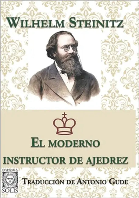 El Moderno Instructor de Ajedrez by Gude, Antonio