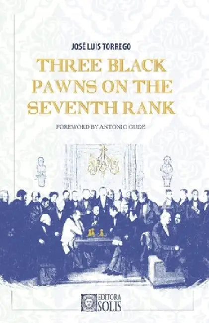 Three Black Pawns on the Seventh Rank by José Luis Torrego