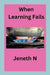 When Learning Fails by Jeneth N