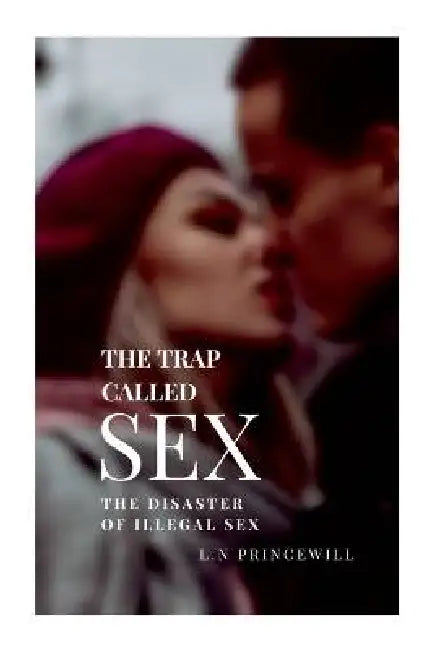 The Trap Called Sex by Lagang Princewill