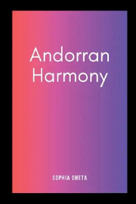 Andorran Harmony by Oheta Sophia