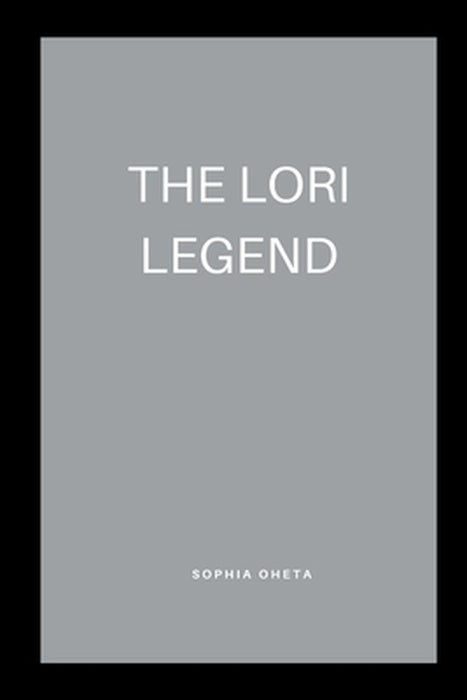 The Lori Legend by Oheta Sophia