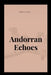 Andorran Echoes by Oheta Sophia