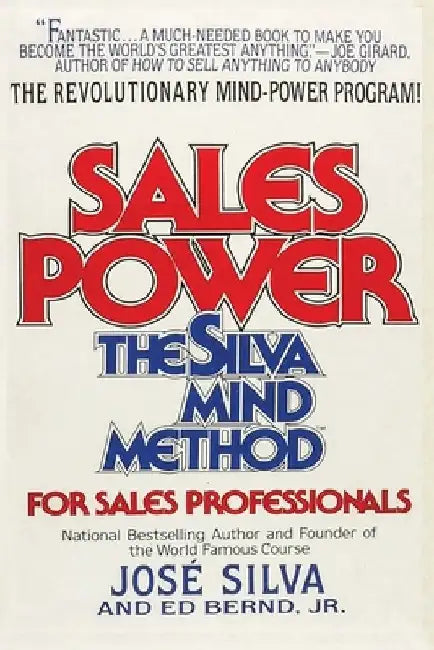 Sales Power: The Silva Mind Method for Sales Professionals: The Silva Mind Method for Sales Professionals by Jose Silva