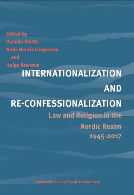 Internationalization and Re-Confessionalization by Pamela Slotte